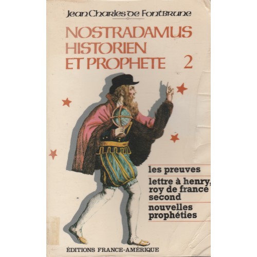 Nostradamus  historien et prophète tome 2  Jean-Charles de Fontbrune